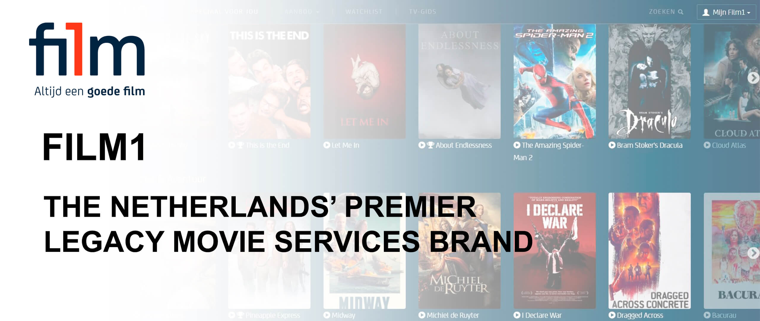 THE NETHERLANDS’ PREMIER LEGACY MOVIE SERVICES BRAND 